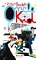 Oncle Kid. O comme ouragan, K comme courage
