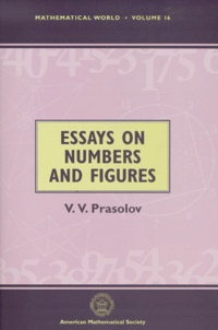 Victor Prasolov - Essays on Numbers and Figures.