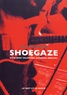 Victor Provis - Shoegaze - My Bloody Valentine, Slowdive, Ride etc..