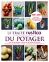 Victor Renaud et Christian Dudouet - Le traité Rustica du potager.
