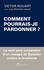 Comment pourrais-je pardonner ? - Occasion