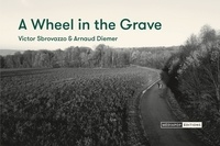 Victor Sbrovazzo et Arnaud Diemer - A Wheel in the Grave. 1 CD audio