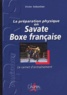 Victor Sebastiao - La préparation physique en Savate Boxe française.