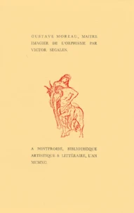 Gustave Moreau, Maitre Imagier De L'Orphisme