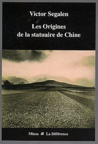 Victor Segalen - Les Origines De La Statuaire De Chine.