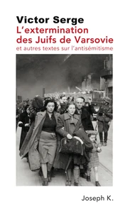 L'extermination des Juifs de Varsovie et autres textes sur l'antisémitisme