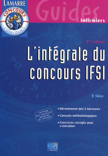 Victor Sibler - Pack en 4 volumes Concours IFSI : La culture générale du concours IFSI ; L'intégrale du concours IFSI ; Tests psychotechniques ; L'oral du concours IFSI.