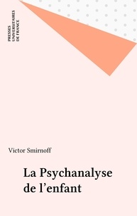Victor Smirnoff - La psychanalyse de l'enfant.