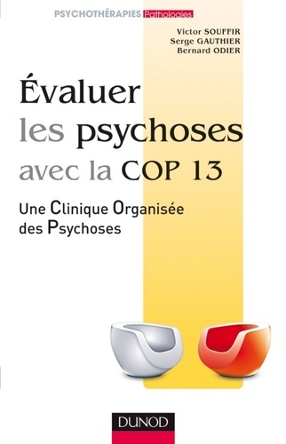 Victor Souffir et Bernard Odier - Evaluer les psychoses.