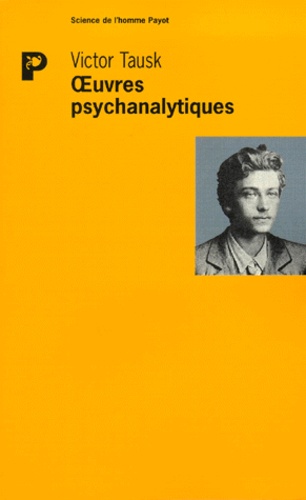 Victor Tausk - Oeuvres psychanalytiques.