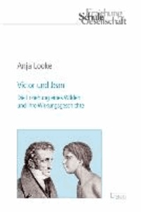 Victor und Jean - Die Erziehung eines Wilden und ihre Wirkungsgeschichte.