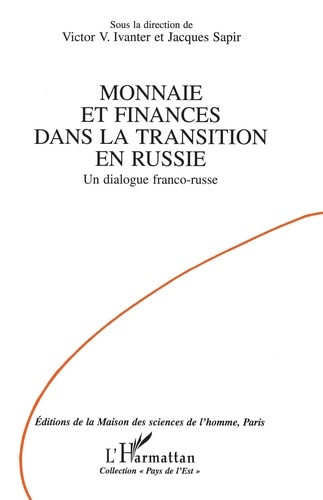 Monnaie et finances dans la transition en Russie. Un dialogue franco-russe