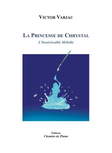 Le Princesse de Chrystal, l'Insaisissable mélodie