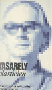 Victor Vasarely et Hortense Chabrier - Plasticien.