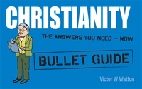 Victor W Watton - Christianity: Bullet Guides.