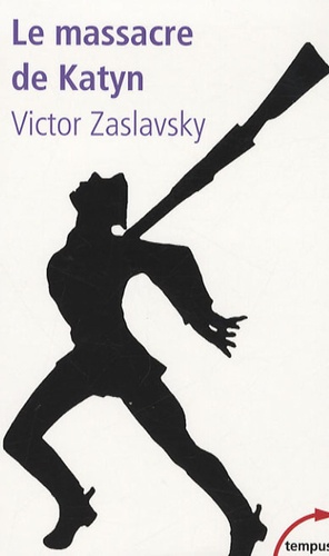 Victor Zaslavsky - Le massacre de Katyn - Crime et mensonge.
