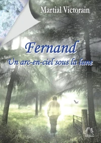 Fernand, un arc-en-ciel sous la Lune