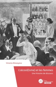 Victoria Afanasyeva - L'alcool(isme) et les femmes - Une histoire de discours.