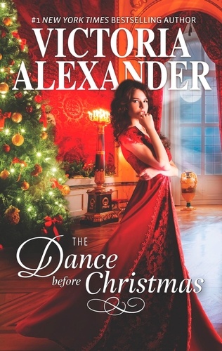 Victoria Alexander - The Dance Before Christmas.