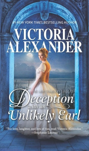 Victoria Alexander - The Lady Traveller's Guide To Deception With An Unlikely Earl.