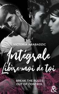 Victoria Arabadzic - Intégrale - Libère-moi de toi - Break The Rules - Ouf Of Control.