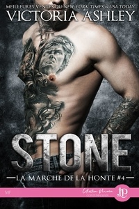 Victoria Ashley - La marche de la honte Tome 4 : Stone.