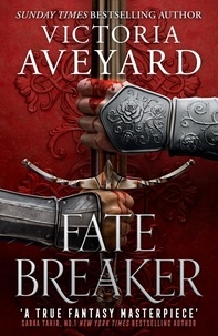 Victoria Aveyard - Fate Breaker - The epic conclusion to the Realm Breaker series from the author of global sensation Red Queen.