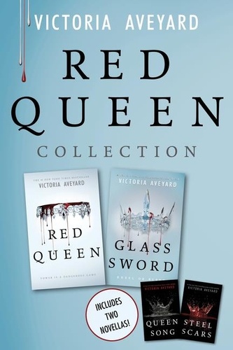 Victoria Aveyard - Red Queen Collection - Red Queen, Glass Sword, Queen Song, Steel Scars.