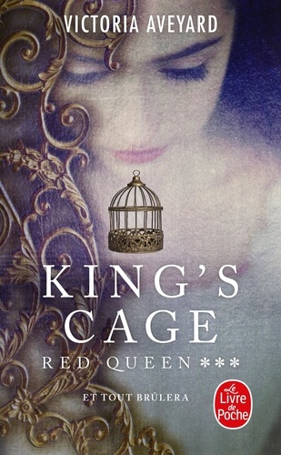 Victoria Aveyard - Red Queen Tome 3 : King's Cage.
