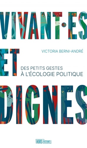 Victoria Berni-André - Vivant·es et dignes.