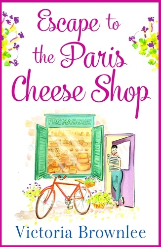 Escape to the Paris Cheese Shop. A gorgeous romance to warm your heart