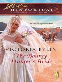 Victoria Bylin - The Bounty Hunter's Bride.