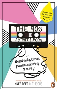 Victoria Carser et Gareth Moore - The 90s Activity Book (for Adults) - Take a chill pill with the best-ever decade (90s icon escapism, cool quizzes, word puzzles, colouring pages, dot-to-dots and bespoke chillout playlist)!.