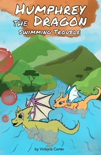  Victoria Carter - Humphrey the Dragon: Swimming Trouble - Humphrey the Dragon, #2.
