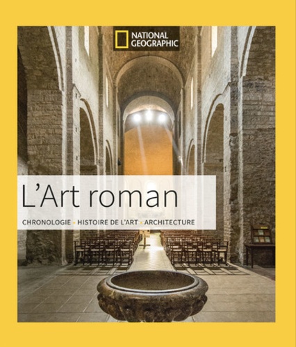 L'Art roman. Chronologie - Histoire de l'Art - Architecture