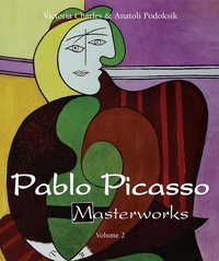 Victoria Charles et Anatoli Podoksik - Pablo Picasso Masterworks - Volume 2.
