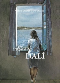 Victoria Charles et Eric Shanes - Salvador Dalí «Yo soy el surrealismo».
