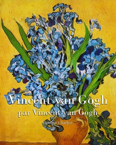 Vincent van Gogh par Vincent van Gogh
