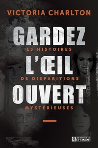 Livres électroniques gratuits Kindle: Gardez l'oeil ouvert  - 15 histoires de disparitions mystérieuses in French ePub RTF