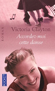 Victoria Clayton - Accordez-moi cette danse.