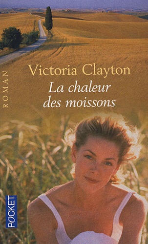 Victoria Clayton - La chaleur des moissons.