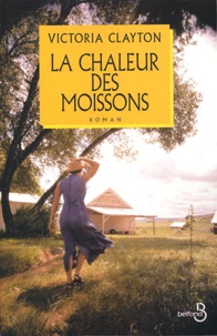 Victoria Clayton - La Chaleur Des Moissons.