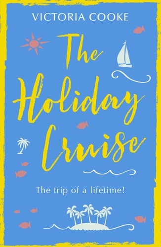 Victoria Cooke - The Holiday Cruise.