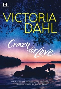 Victoria Dahl - Crazy For Love.