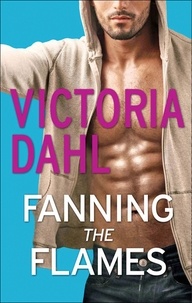 Victoria Dahl - Fanning the Flames.