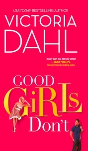 Victoria Dahl - Good Girls Don't.