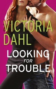 Victoria Dahl - Looking for Trouble.