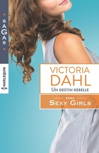 Victoria Dahl - Un destin rebelle.