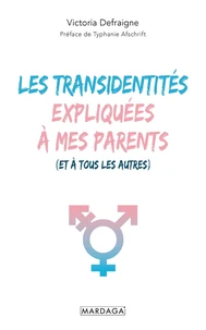 Les transidentités expliquées à mes parents (et à tous les autres)