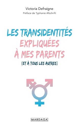 Les transidentités expliquées à mes parents (et à tous les autres)